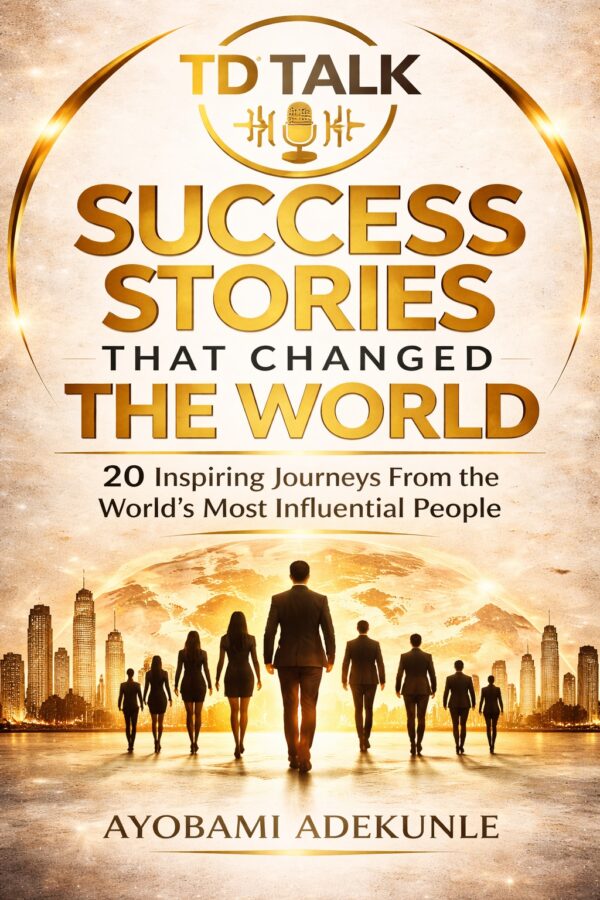 Success Stories That Changed the World – 20 Inspiring Journeys